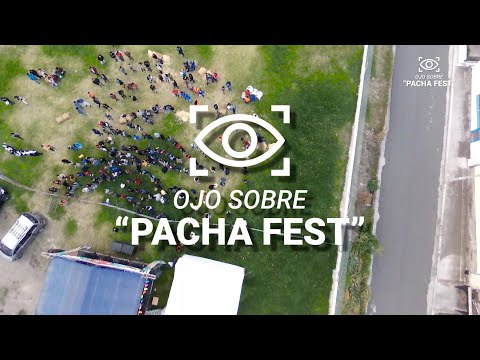 OJO SOBRE: PACHA FEST EP4