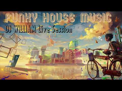 FUNKY HOUSE ✨Live Session ✨ Dj William 18/11/2022