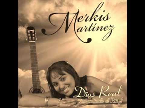 Dios Real - Merkis Martinez