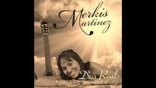 Dios Real - Merkis Martinez