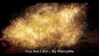 You Are I Am - MercyMe