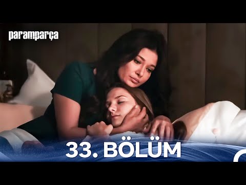 Paramparça 33. Bölüm