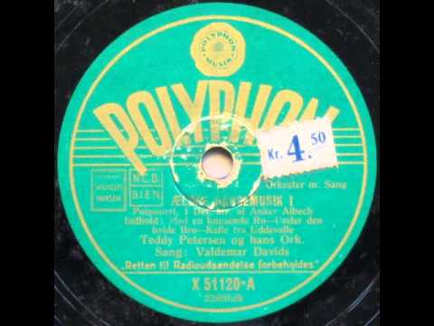 Ældre dansemusik I, Potpourri - Teddy Petersen; Valdemar Davids 1945