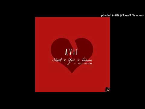 Avii Shoot You Down Ft Kennyon Brown Official Audio