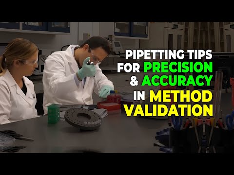 Pipetting Tips for Precision & Accuracy for Method Development & Validation