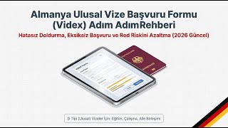 Almanya Ulusal Vize Başvuru Formu (VIDEX) Nasıl Doldurulur? | Adım Adım Rehber