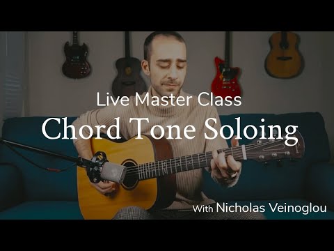 Chord Tone Soloing | Live MasterClass with Nicholas Veinoglou