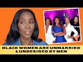 3 Reasons Why BLACK WOMEN Are SINGLE INSUFFERABLE UNDESIRED By MEN JUST A GIRL TALK
