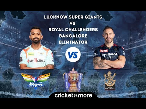 LCG Vs RCB Elimanator 2 II TATA IPL 2022