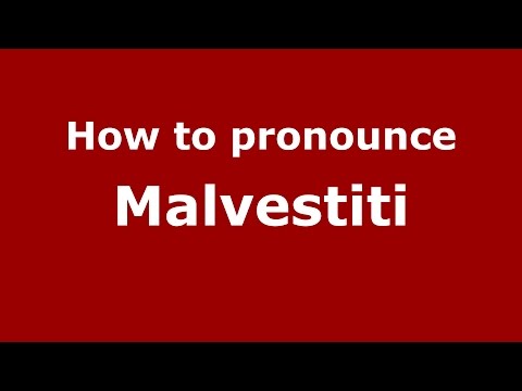 How to pronounce Malvestiti