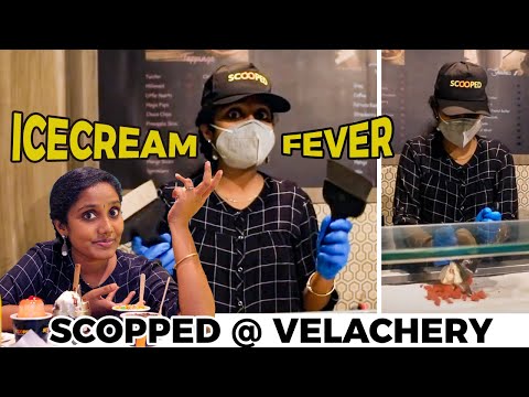Ice cream FEVER I Scooped Velachery