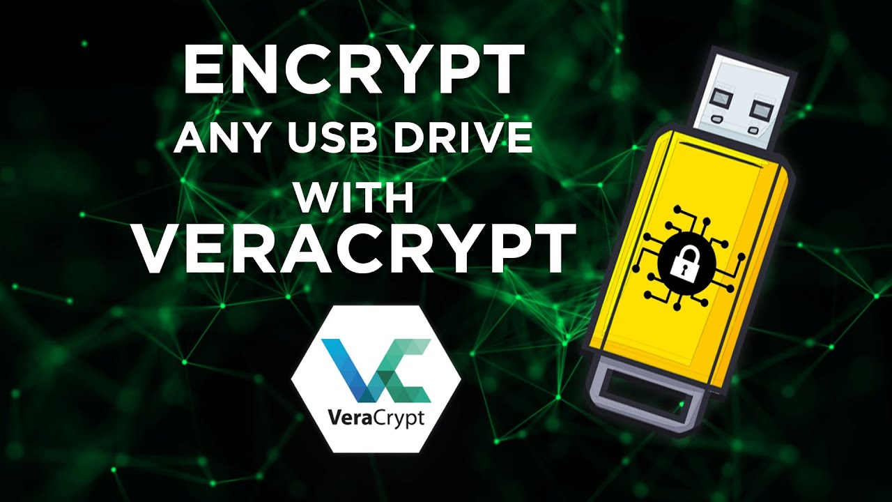 How To Encrypt Any USB Drive With VeraCrypt