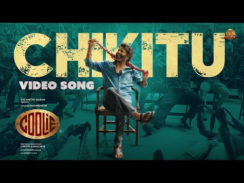 Chikitu - Official Video Song | COOLIE | Superstar Rajinikanth | Sun Pictures | Lokesh | Anirudh