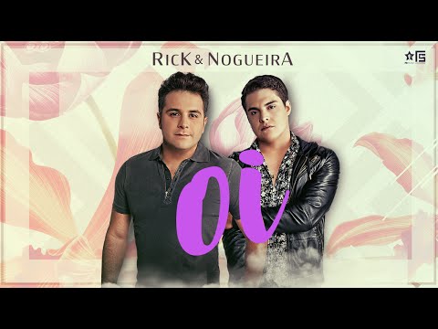 Rick & Nogueira - Oi | DVD Uma História Pra Contar