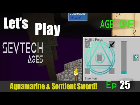Justa Guy - Minecraft Sevtech Ages 2nd Run Ep 25: Aquamarine, Hellfire Forge and the Sentient Sword!