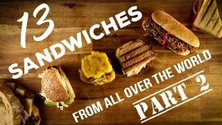 13 Sandwiches from all over the World - Part 2
