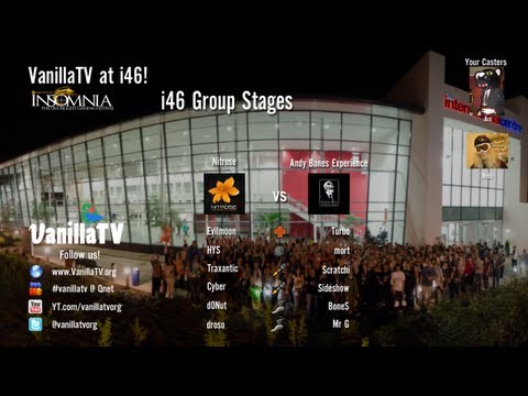 VanillaTV at i46 - Nitrose vs The Andy Bones Experience - i46 LAN Group Stages - Badlands