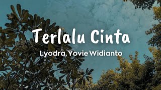 Download lagu Lyodra - Terlalu Cinta | Lirik lagu mp3 Download lagu Lyodra - Terlalu Cinta | Lirik lagu mp3