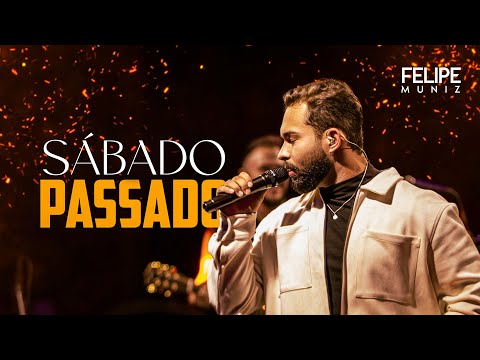 Felipe Muniz - Sábado Passado (Clipe Oficial)