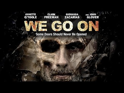 We Go On - Official Trailer