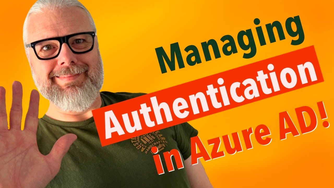 Managing Authentication in Azure AD