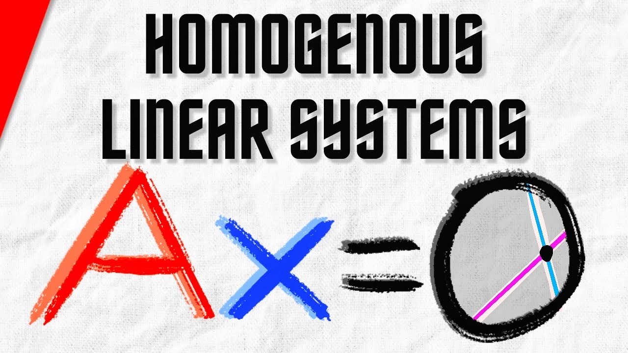 Homogenous Linear Systems, Trivial and Nontrivial Solutions | Linear Algebra