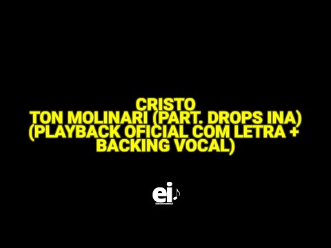 Cristo - Ton Molinari (part. Drops INA) (Playback Oficial Com Letra + Backing Vocal)