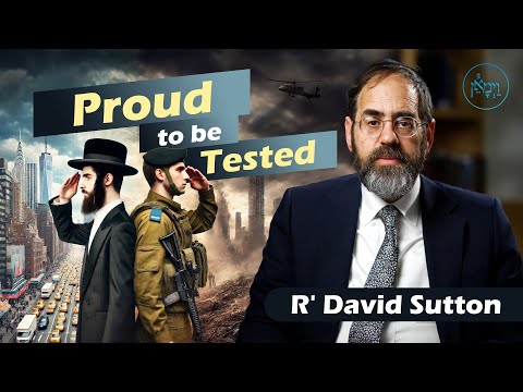 Proud to be Tested | Rabbi David Sutton
