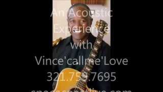 An Acoustic Experience with Vince'callme'Love