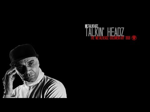 Talkin' Headz: The Metalheadz Documentary (1998) [1/4]