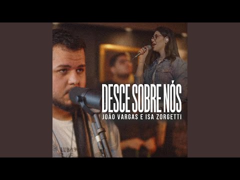Desce sobre nós - Ao vivo (feat. Isabela Zorgetti) (Ao vivo)
