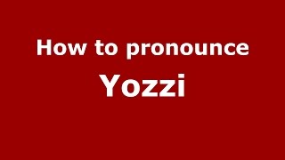 How to pronounce Yozzi