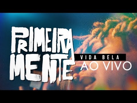 PrimeiraMente - Vida Bela (Showlivre Apresenta: Na Mão do Palhaço Ao Vivo)