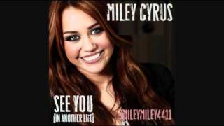Miley Cyrus - See You (In Another Life) - Full