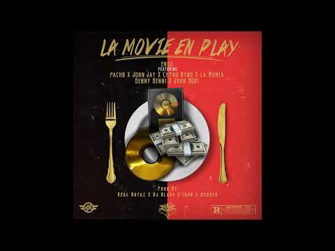 Endo Ft. Pacho, John Jay, Benny Benni, Chyno Nyno & Más - La Movie En Play