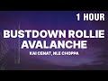 1 HOUR Kai Cenat Bustdown Rollie Avalanche Lyrics Ft NLE Choppa