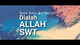 Download lagu Dialah Allah SWT - Habib Bahar bin Smitch mp3 Download lagu Dialah Allah SWT - Habib Bahar bin Smitch mp3