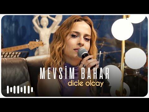 Dicle Olcay  - Mevsim Bahar (Akustik)