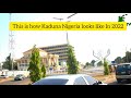 This is what Kaduna Central area looks like in 2022|Kaduna state Nigeria|