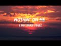 中英歌詞 Nothin On Me Leah Marie Perez 中字