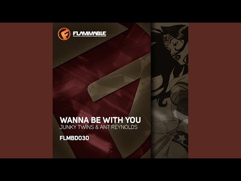 Wanna Be With You (Original Mix)
