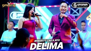 Download lagu Delima - Laila Ayu ft Irwan - Simpatik Music - Kharisma Abadi Lamongan - Sagara Pro mp3