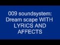 009 Soundsystem Dream Scape LYRICS And Effects