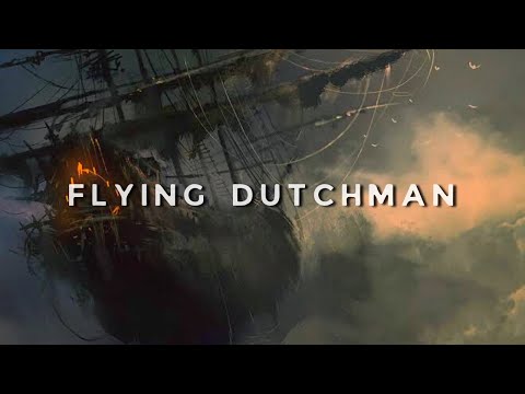 THE FLYING DUTCHMAN, a Ghost Ship That Must Sail The "7 Oceans" Forever