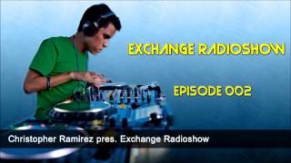 Christopher Ramirez & DJ Geri - Exchange Show 002