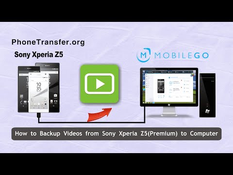 How to Backup Videos from Sony Xperia Z5 (Premium) to Computer, Export Xperia Z5 Movies