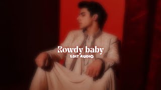 Download lagu Rowdy baby edit audio mp3