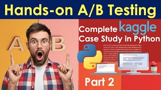 Complete guide to hands-on A/B Testing | A/B testing in Python | All that you need to know