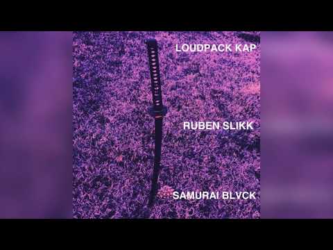 Ruben Slikk x Loudpack KAP x Samurai Blvck - OFF THE GROUND