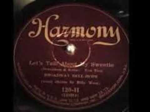 Broadway Bell-Hops "Let's Talk About My Sweetie" (NY, Feb 10, 1926) Harmony 120-H.